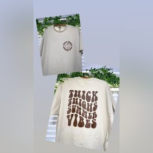 Summer vibes and thick thighs tshirts!